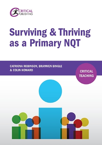 [object Object] «Surviving and Thriving as a Primary NQT», авторів Бранвен Бінгл, Катріона Робінсон, Колін Говард - фото №1