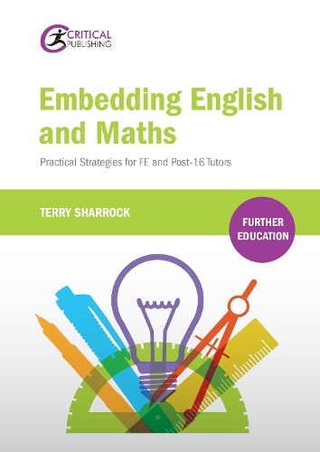 [object Object] «Embedding English and Maths: Practical Strategies for FE and Post-16 Tutors», автор Террі Шеррок - фото №1