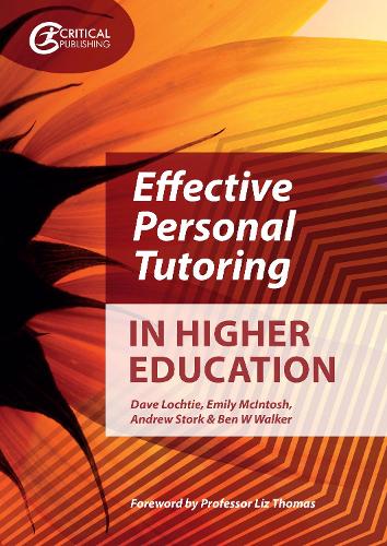Бумажная книга «Effective Personal Tutoring in Higher Education», авторов Эндрю Сторк, Бен Уокер, Дэйв Лохти, Эмили Макинтош - фото №1