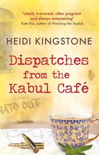 Бумажная книга «Dispatches from the Kabul Cafe», автор Хайди Кингстоун - фото №1