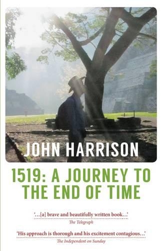 Паперова книга «1519: A Journey to the End of Time», автор Джон Харрісон - фото №1