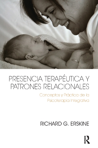 Бумажная книга «Presencia Terapéutica y Patrones Relacionales: Conceptos y Práctica de la Psicoterapia Integrativa», автор Ричард Эрскин - фото №1