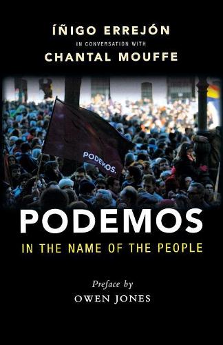 Паперова книга «Podemos: In the Name of the People», автор Шанталь Муффе - фото №1