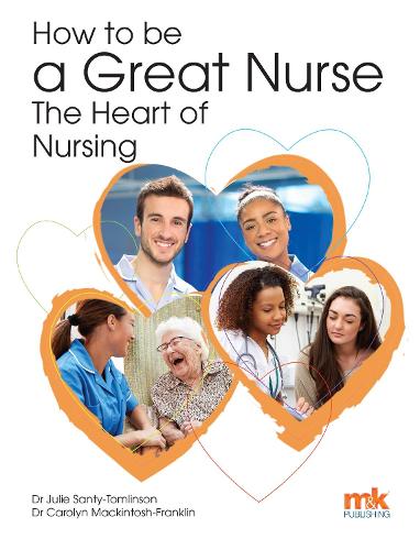 Бумажная книга «How to be a Great Nurse - the Heart of Nursing», авторов Кэролин Макинтош-Франклин, Джули Санти-Томлинсон - фото №1