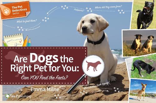Бумажная книга «Are Dogs the Right Pet for You: Can You Find Out», автор Эмма Милн - фото №1