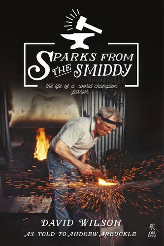Паперова книга «Sparks from the Smiddy», авторів Ендрю Арбакл, Вілсон Девід - фото №1