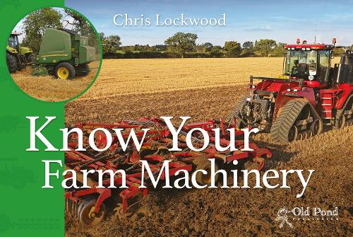 Паперова книга «Know Your Farm Machinery», автор Кріс Локвуд - фото №1