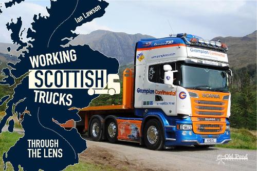 Бумажная книга «Working Scottish Trucks: Through the Lens», автор Ян Лоусон - фото №1