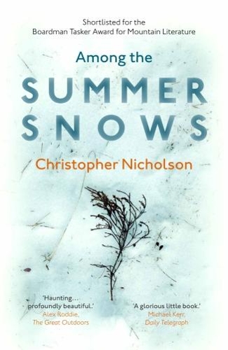 Бумажная книга «Among The Summer Snows: In Search of Scotland's Last Snows», автор Кристофер Николсон - фото №1