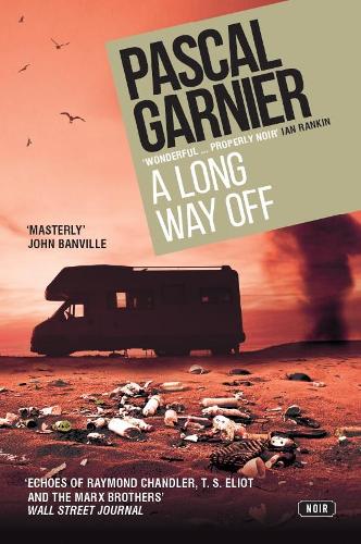 Паперова книга «A Long Way Off: Shocking, hilarious and poignant noir», автор Паскаль Гарньє - фото №1