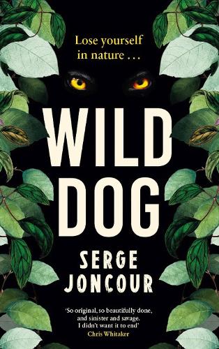 Паперова книга «Wild Dog: Sinister and savage psychological thriller», автор Серж Жонкур - фото №1