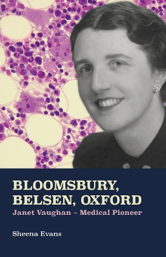 Паперова книга «Bloomsbury, Belsen, Oxford: Janet Vaughan - Medical Pioneer», автор Шина Еванс - фото №1