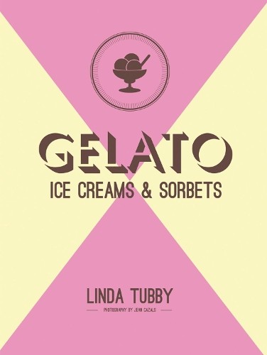 Паперова книга «Gelato, ice creams and sorbets», автор Лінда Таббі - фото №1
