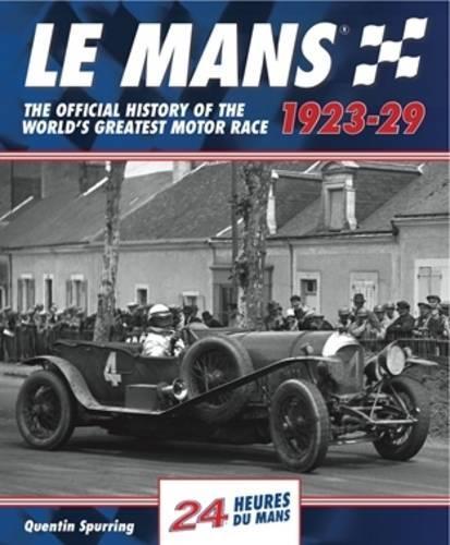 Бумажная книга «Le Mans: The Official History 1923-29», автор Квентин Сперринг - фото №1