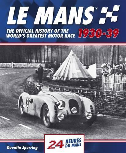 Бумажная книга «Le Mans: The Official History of the World's Greatest Motor Race», автор Квентин Сперринг - фото №1