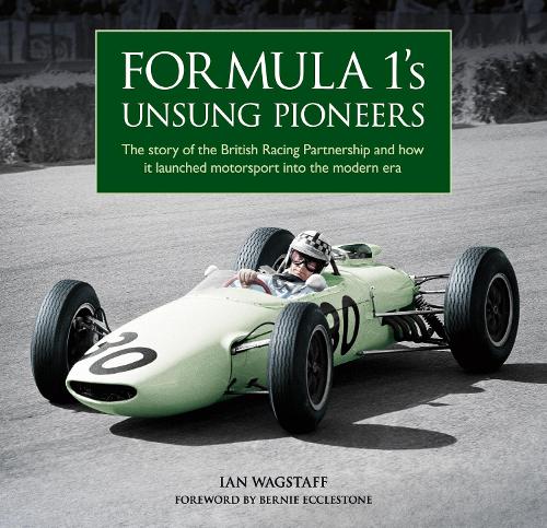 Бумажная книга «Formula 1’s Unsung Pioneers: The story of the British Racing Partnership and how it launched motorsport into the modern era», автор Ян Вагстафф - фото №1