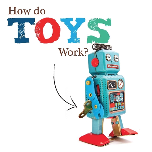 [object Object] «How Do Toys Work?», автор Джоанна Брандл - фото №1