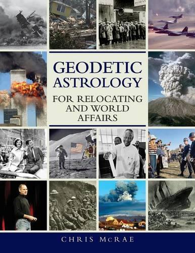 Бумажная книга «Geodetic Astrology for Relocating and World Affairs», автор Крис МакРей - фото №1