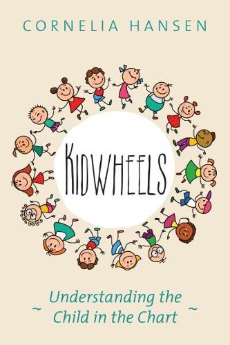 Паперова книга «Kidwheels: Understanding the Child in the Chart», автор Корнелія Хансен - фото №1