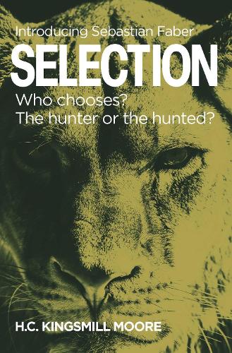 Бумажная книга «SELECTION : Who chooses? The hunter or the hunted?», автор Х.К. Кингсмилл Мур - фото №1