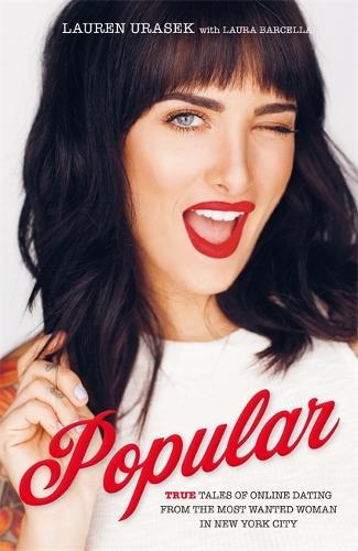 Бумажная книга «Popular: True Tales of Online Dating from the Most Wanted Woman in New York City», автор Лорен Урасек - фото №1