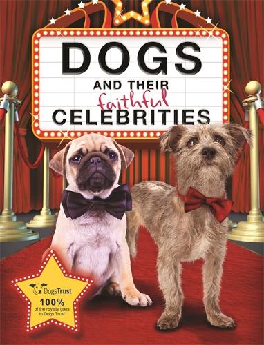 Паперова книга «Dogs and their Faithful Celebrities», автор Dogs Trust Trustee Limited - фото №1