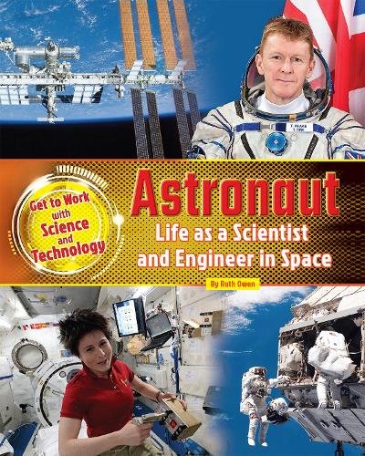Бумажная книга «Astronaut: Life as a Scientist and Engineer in Space», автор Рут Оуэн - фото №1