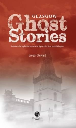 Паперова книга «Glasgow Ghost Stories», автор Грегор Стюарт - фото №1