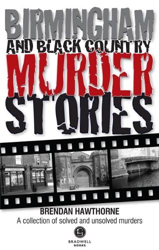 Бумажная книга «Birmingham & Black Country Murder Stories», автор Брендан Хоторн - фото №1