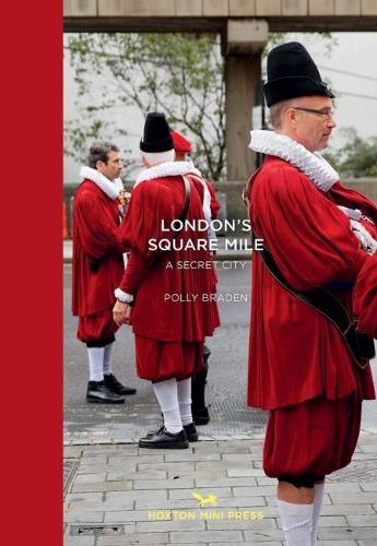 Бумажная книга «London's Square Mile: A Secret City», авторов Дэвид Кайнастон, Полли Брейден - фото №1