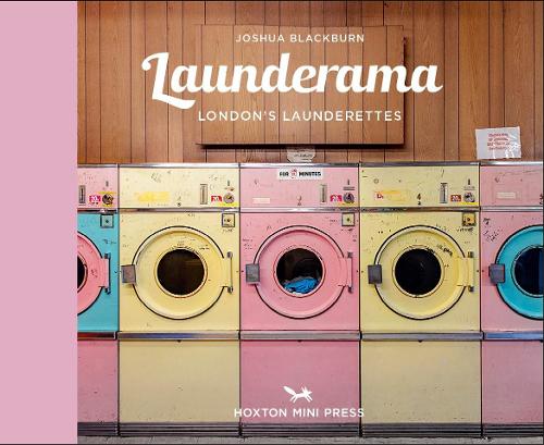 Бумажная книга «Launderama: London's Launderettes», автор Джошуа Блэкберн - фото №1