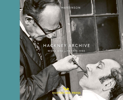 Паперова книга «Hackney Archive: Work and Life 1971-1985», автор Ніл Мартінсон - фото №1