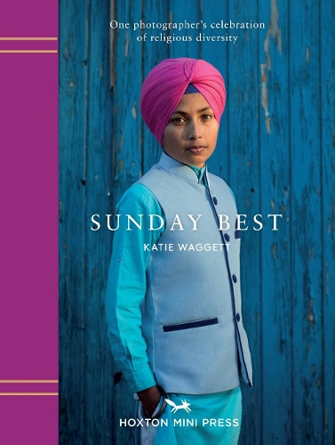 Бумажная книга «Sunday Best: The many faces of London's religions», автор Кэти Ваггетт - фото №1