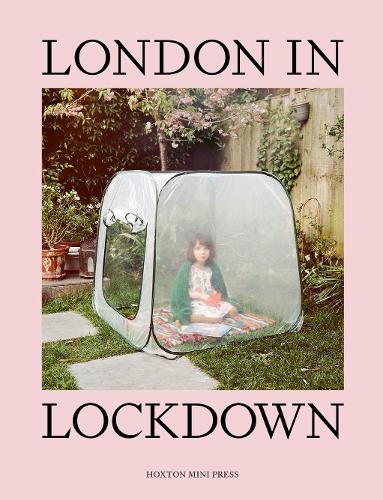 Бумажная книга «London In Lockdown», автор Hoxton Mini Press - фото №1