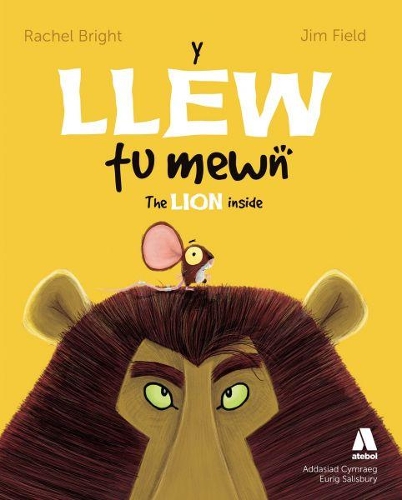 Бумажная книга «Llew Tu Mewn, Y / Lion Inside, The», авторов Джим Филд, Рэйчел Брайт - фото №1