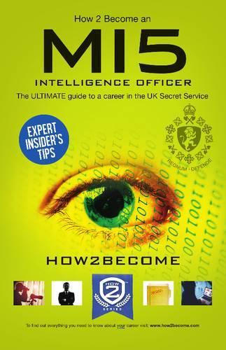 Paper book «How to Become a MI5 Intelligence Officer: The Ultimate Career Guide to Working for MI5», author How2Become - фото №1