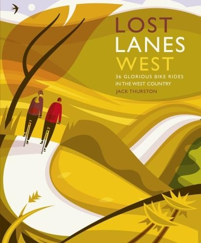 Бумажная книга «Lost Lanes West Country: 36 Glorious bike rides in Devon, Cornwall, Dorset, Somerset and Wiltshire», автор Джек Терстон - фото №1
