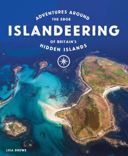 Бумажная книга «Islandeering: Adventures Around the Edge of Britain's Hidden Islands», автор Лиза Древе - фото №1