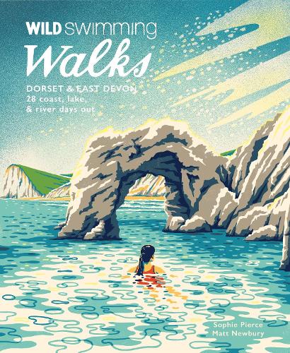 Бумажная книга «Wild Swimming Walks Dorset & East Devon: 28 coast, lake & river days out», авторов Мэтт Ньюбери, Софи Пирс - фото №1
