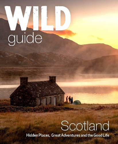 Бумажная книга «Wild Guide Scotland: Hidden places, great adventures & the good life including southern Scotland (second edition)», авторов Дэвид Купер, Кимберли Грант, Ричард Гастон - фото №1