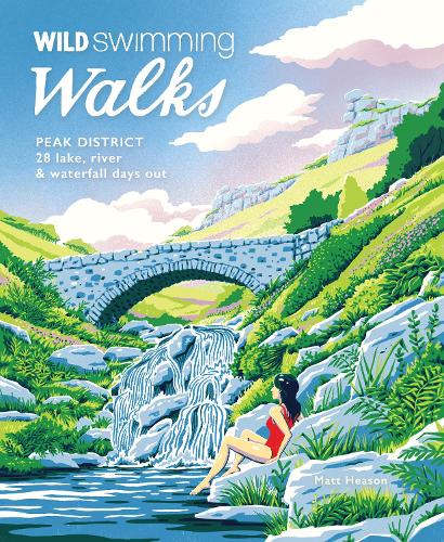 Бумажная книга «Wild Swimming Walks Peak District: 28 river, lake & waterfall days out», автор Мэтт Хисон - фото №1