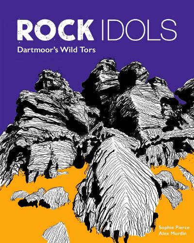 [object Object] «Rock Idols: A Guide to Dartmoor in 28 Tors», авторів Алекс Мердін, Софі Пірс - фото №1