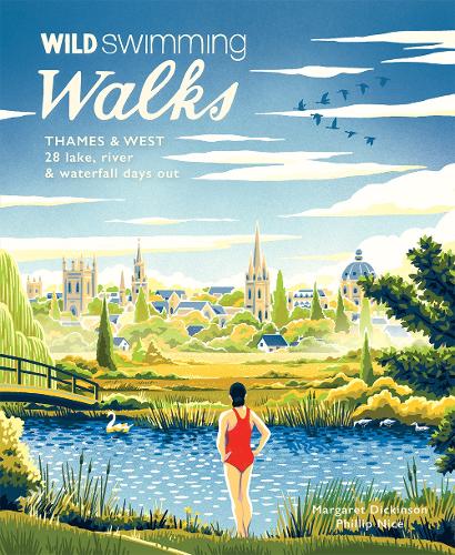Paper book «Wild Swimming Walks Thames & West of London: 28 River, Lake and Coastal Days out with a Swim (Travel Guide)», authors Margaret Dickinson, Philip Nice - фото №1