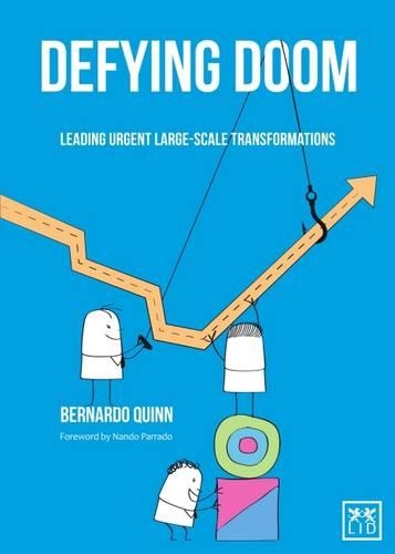 Бумажная книга «Defying Doom: Leading Urgent Large-Scale Transformations», автор Бернардо Куинн - фото №1