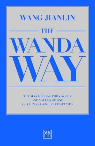 Паперова книга «The Wanda Way: The Managerial Philosophy and Values of One of China's Largest Companies», автор Цзяньлінь Ван - фото №1