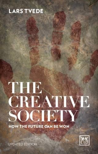 Паперова книга «Creative Society: How the Future Can be Won», автор Ларс Тведе - фото №1