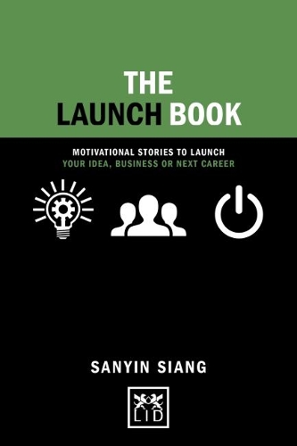 Бумажная книга «The Launch Book: Motivational Stories to Launch Your Idea, Business or Next Career», автор Саньин Сян - фото №1