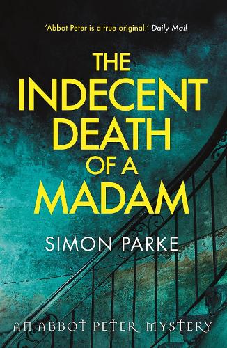 Бумажная книга «The Indecent Death of a Madam: An Abbot Peter Mystery», автор Саймон Парк - фото №1