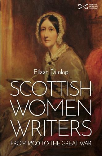Бумажная книга «Scottish Women Writers: from 1800 to the Great War», автор Эйлин Данлоп - фото №1