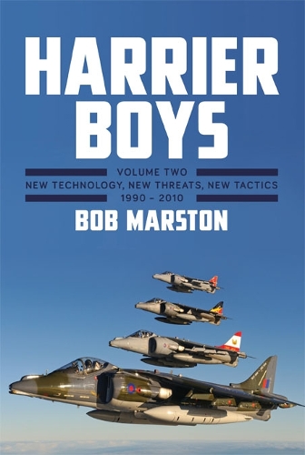 Бумажная книга «Harrier Boys: Volume Two: New Threats, New Technology, New Tactics, 1990 - 2010», автор Боб Марстон - фото №1
